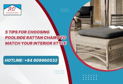 5 Tips for Choosing Poolside Rattan Chairs to Match Your Interior Style