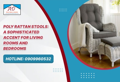 Poly Rattan Stools: A Sophisticated Accent for Living Rooms and Bedrooms