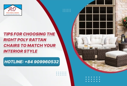 Tips for Choosing the Right Poly Rattan Chairs to Match Your Interior Style